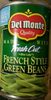 Del Monte: Fresh Cut French Style Green Beans - Producte