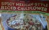 Spicy Mexican Style Riced Cauliflower - Product