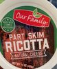 Part skim ricotta cheese - Produit