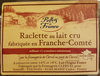 Raclette au lait cru fabriquée en Franche-Comté - Product