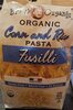 Organic Corn and Rice Fusilli - Produit
