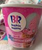 Br baskin robbins cotton candy flavored ice cream - Produit