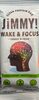 Jimmy ! Wake and focus - Producto