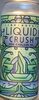 Liquid Crush - Product