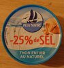 Thon entier au naturel -25% de sel - Produit