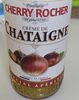 Crème de châtaigne Cherry Rocher - Produit