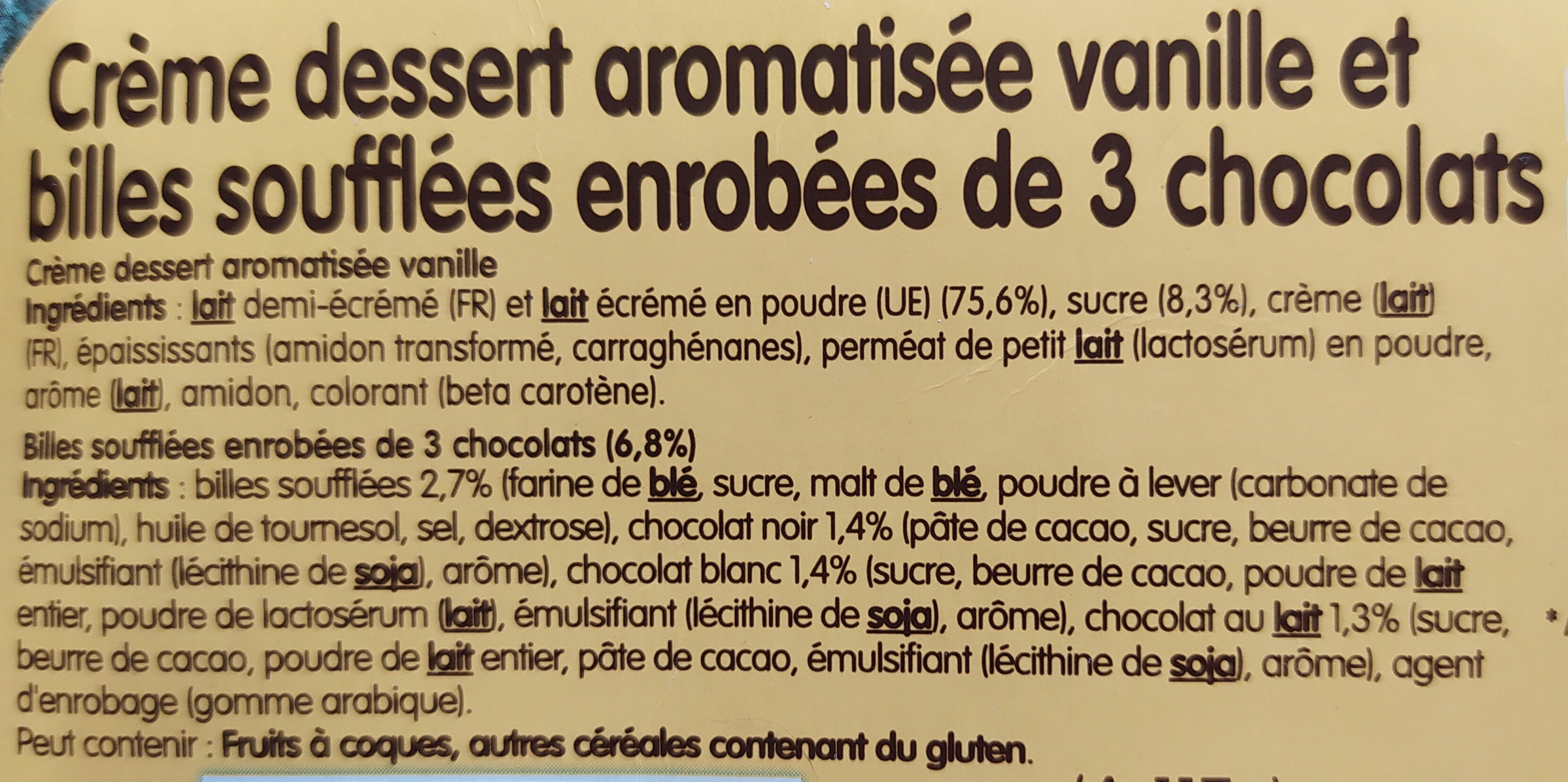 Crème dessert aromatisée vanille et billes soufflées enrobées de 3 chocolats - Ingrédients