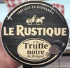 Le Rustique à la Truffe noire du Périgord (24% MG) - Produit