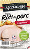 Mon Rôti de porc Supérieur - Produit