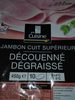 Jambon cuit supérieur decouenné degraissé - Product