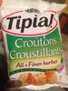 Croutons Croustillants Ail Et Fines Herbes - Produit