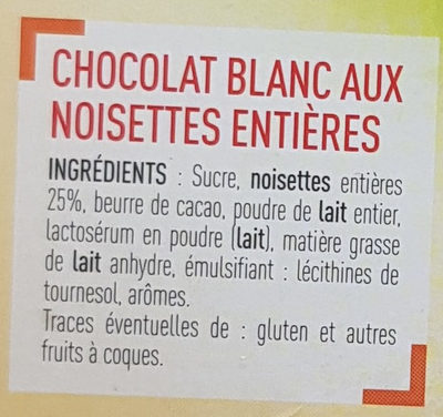 chocolat blanc noisettes entière - Ingrédients