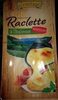 Raclette a l’italienne - نتاج