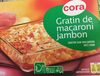 Gratin de macaroni au jambon, 900g - Produit