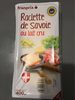 Raclette de Savoie au lait cru - Prodotto