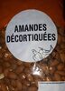 Amandes decortiquees - Product