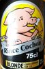 Rince Cochon Blonde - Produit