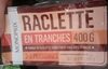 Raclette en tranches - Prodotto