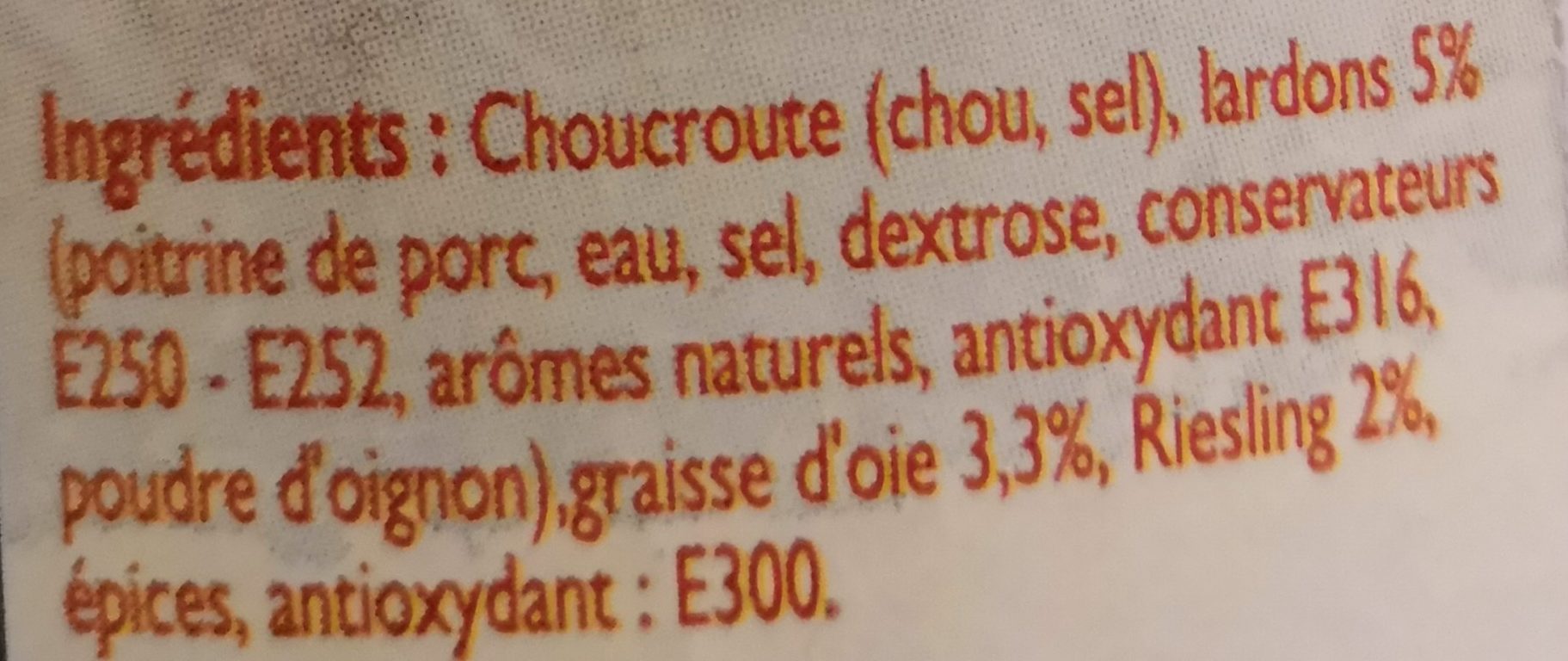 Choucroute Cuisinée à la Graisse d'Oie, Riesling et Lardons - Ingredients - fr
