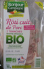 Rôti cuit de porc 2 tranches Bio - Producto