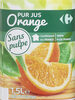 100% pur jus jus d'orange sans pulpe - Produkt