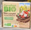 Pain complet bio carrefour - Product