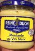 REINE DIJON : Moutarde au Vin blanc - Produit