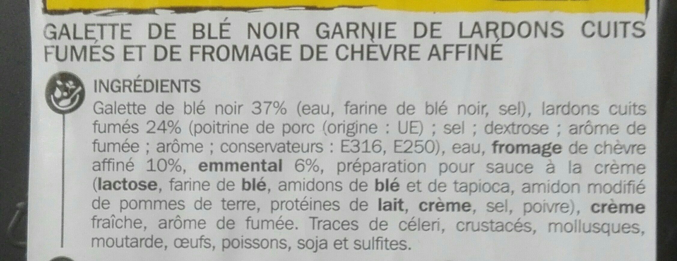 Galette Blé Noir Côté Table, Lardons Chèvre - Ingrédients