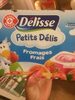 Petits Délis Fromage frais - Produkt