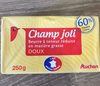 Champ Joli - Beurre à teneur réduite en matière grasse doux - Producto