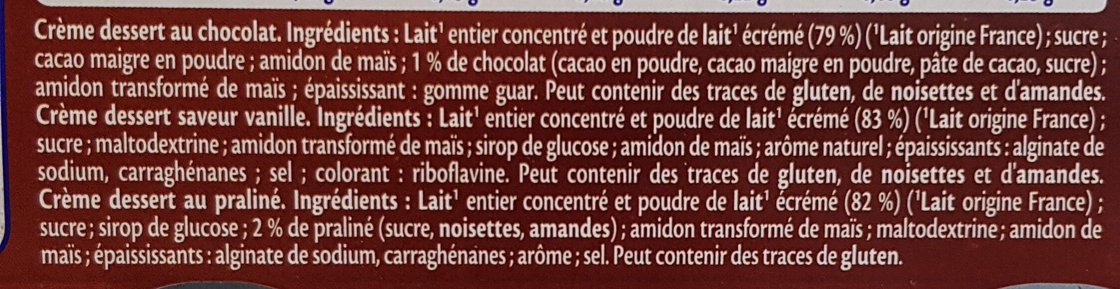 MONT BLANC Crème dessert Coupelles Chocolat, Sav Vanille, Praliné 6x125g - Ingredienser - fr