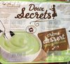 Doux secrets - Crème dessert saveur pistache - Produit