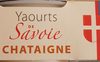 Yaourt de Savoie châtaigne - Product