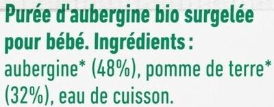 Purée surgelée d'aubergine bio avec petits morceaux fondants pour bébé dès 9 mois - Ingredients - fr