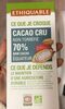 Cacao cru 70% - Producto