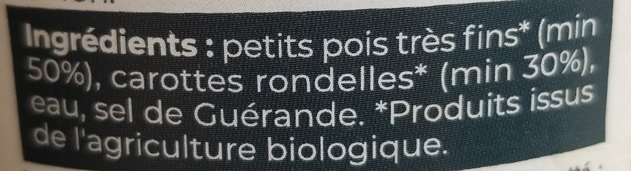 Petits Pois Très Fins & Carottes Rondelles France Bio - Ingrediënten - fr