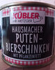 Hausmacher Puten-Bierschinken mit Pflanzenfett - Produit