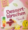Dessert-Kirschen Vanille - Produkt