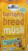 Banana bread Müsli - Produkt
