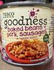 Goodness Baked Beans & Pork Sausages - 产品