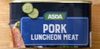 PORK LUNCHEON MEAT - Product