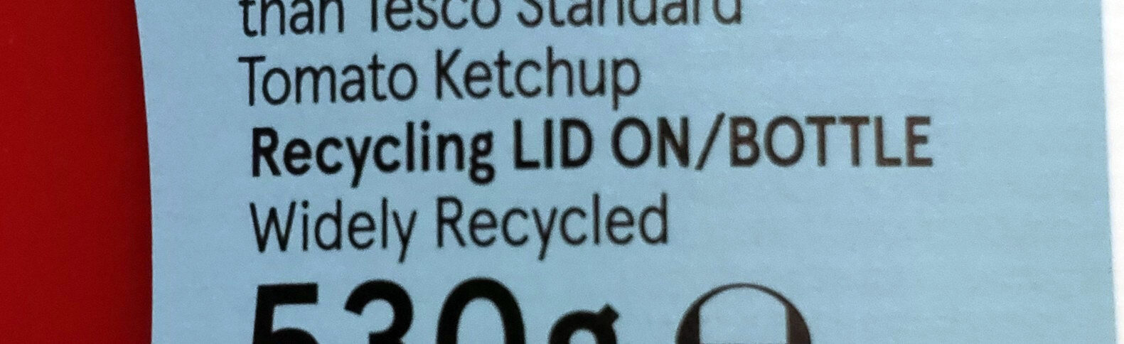 Reduced sugar & salt tomato ketchup - Recycling instructions and/or packaging information