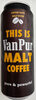 This is VanPur malt coffee - Produkt