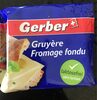 Gruyère fromage fondu - Prodotto