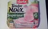 Tendre Noix, Supérieur Sans Couenne (6 Tranches) - Product