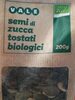 Semi di zucca tostati biologici - Prodotto