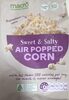 Sweet and Salty Air Popped Corn - Product
