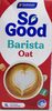 So Good Barista Edition Oat - Product