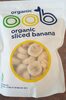 Organic sliced banana - Product