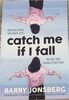 Catch Me if I fall - Product